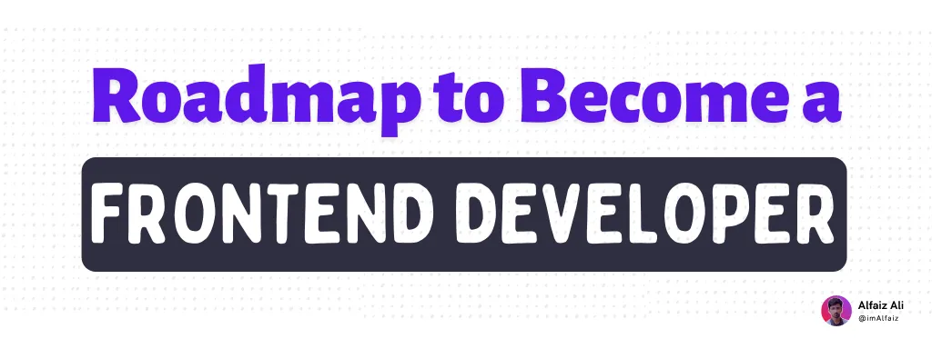 Roadmap to become a Frontend developer with FREE Resources 